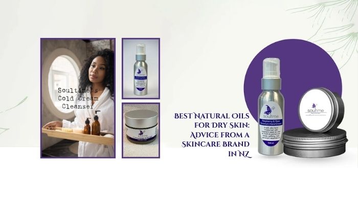 Best Natural Oils for Dry Skin: Advice from a Skincare Brand in NZ