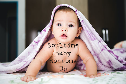 Soultime Baby-Bottoms Up